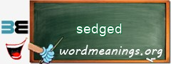 WordMeaning blackboard for sedged